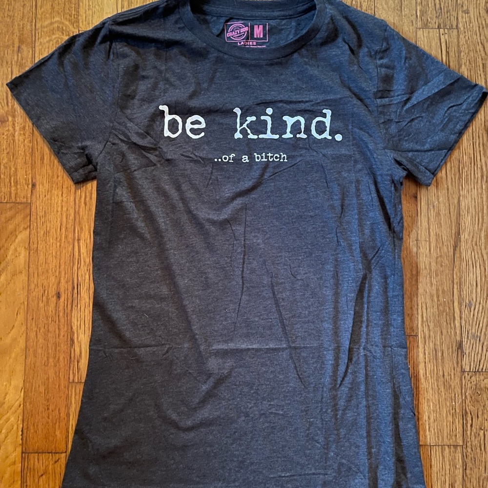 Dark Gray Be Kind women’s tshirt NWOT